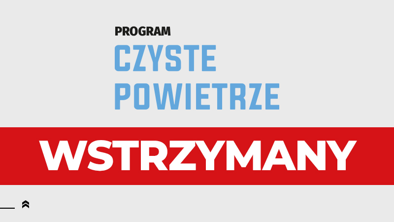 Program „Czyste Powietrze” zawieszony do wiosny